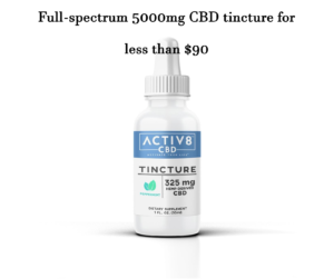Active8 5000mg CBD oil for less than $90