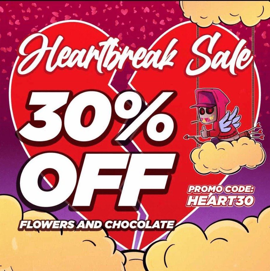 30% Off Smokables and Chocolate - Valentine's Day Sale