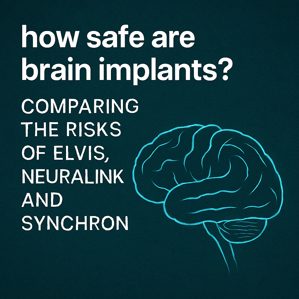 ELVIS vs Neuralink vs Synchron