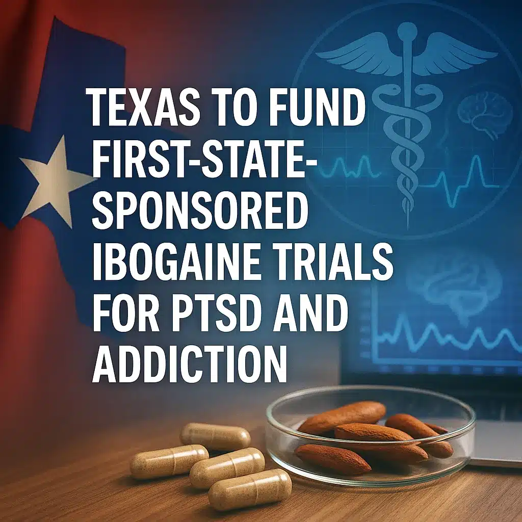 Texas to Fund Ibogaine Trials for PTSD and Addiction