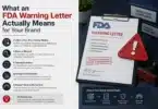 What an FDA Warning Letter Means for Your Brand